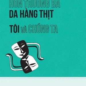 Hồn Trương Ba da hàng thịt - Tôi và chúng ta
